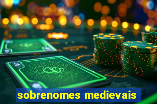 sobrenomes medievais